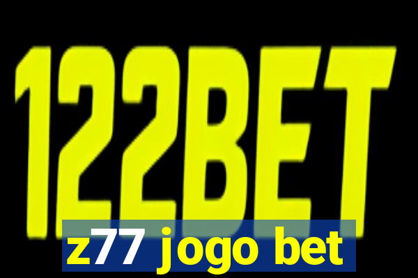 z77 jogo bet